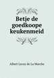 Betje de goedkoope keukenmeid, William F. Skene 