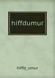 hiffdumur, hiffd_umur 