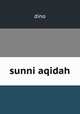 sunni aqidah, Dino 