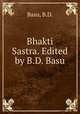 Bhakti Sastra. Edited by B.D. Basu, Basu, B.D. 