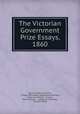 The Victorian Government Prize Essays, 1860, Royal Society of Victoria, Victoria Parliament. Legislative Assembly, Frederick Acheson, Victoria , Henry Rosales , Legislative Assembly , Charles Mayes 