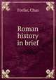 Roman history in brief, Forfar, Chas 