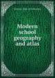 Modern school geography and atlas, Ontario. Dept. of Education 