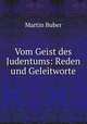 Vom Geist des Judentums: Reden und Geleitworte, Martin Buber 