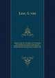 Magazijn van tuin-sieraaden, of, Verzameling van modellen van aanleg en sieraad, voor groote en kleine lust-hoven, voorn amelijk van dezulke die, met weinig kosten, te maaken zijn. 1, Laar, G. van 