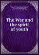 The War and the spirit of youth, Maurice Barres 