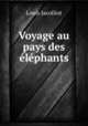 Voyage au pays des elephants, Jacolliot Louis 