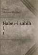 Haber-i sahih. 1, Fevzi, Mehmet Mazhar 