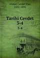 Tarihi Cevdet. 3-4, Ahmet Cevdet Paa, 1822-1895 