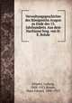 Verwaltungsgeschichte des Konigreichs Aragon zu Ende des 13. Jahrhunderts. Aus dem Nachlasse hrsg. von H.E. Rohde, Ludwig Klupfel 