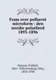 Fram over polhavet microform : den norske polarf?rd 1893-1896, Nansen, Fridtjof, 1861-1930,Sverdrup, Otto, 1854-1930 