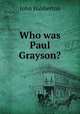 Who was Paul Grayson?, Habberton John 