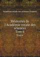 Mmoires de l`Acadmie royale des sciences. Tom 6, 