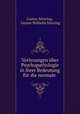 Vorlesungen uber Psychopathologie in ihrer Bedeutung fur die normale ., Gustav Storring 