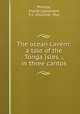 The ocean cavern: a tale of the Tonga Isles. ; in three cantos, Phillips, Charles,Spearman, F.C. Mortimer. fmo 