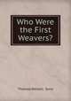 Who Were the First Weavers?, Thomas Nelson & Sons 