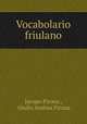 Vocabolario friulano, Jacopo Pirona , Giulio Andrea Pirona 