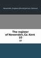 The register of Newenden, Co. Kent .. 10, Newenden, England (Parish),Jermyn, Edmund 