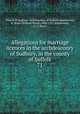 Allegations for marriage licences in the archdeaconry of Sudbury, in the county of Suffolk. 71, Church of England. Archdeaconry of Sudbury,Bannerman, W. Bruce (William Bruce), 1862-1933,Bannerman, G. G. Bruce 