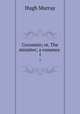 Corasmin; or, The minister; a romance . 1, Murray Hugh 