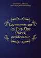 Documents sur les Ton-Kiue (Tures) occidentaur, Edouard Chavannes 