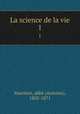 La science de la vie. 1, Antoine Martinet 