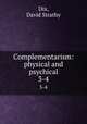 Complementarism: physical and psychical. 3-4, Dix, David Strathy 