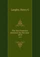 The San Francisco directory for the year . 1873, Henry G. Langley 