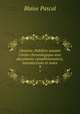 Oeuvres. Publies suivant l`ordre chronologique avec documents complmentaires, introductions et notes. 9, Blaise Pascal 