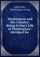 Washington and His Country: Being Irving