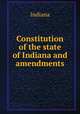 Constitution of the state of Indiana and amendments, Indiana 