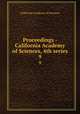 Proceedings - California Academy of Sciences, 4th series. 9, California Academy of Sciences 