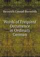 Words of Frequent Occurrence in Ordinary German, Heinrich Conrad Bierwirth 