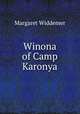 Winona of Camp Karonya, Margaret Widdemer 