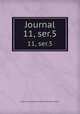 Journal. 11, ser.5, Bath and west and southern counties society 