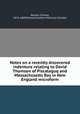 Notes on a recently discovered indenture relating to David Thomson of Piscataguq and Massachusetts Bay in New England microform, Deane, Charles, 1813-1889,Massachusetts Historical Society 