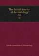 The British journal of dermatology. 35, British Association of Dermatology 