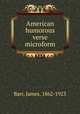 American humorous verse microform, Barr, James, 1862-1923 