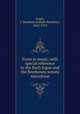 Form in music, with special reference to the Bach fugue and the Beethoven sonata microform, Anger, J. Humfrey (Joseph Humfrey), 1862-1913 