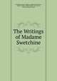 The Writings of Madame Swetchine, Anne Sophie Swetchine 