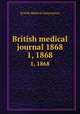 British medical journal 1868. 1, 1868, British Medical Association 