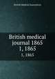 British medical journal 1865. 1, 1865, British Medical Association 