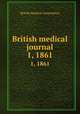 British medical journal. 1, 1861, British Medical Association 