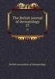 The British journal of dermatology. 27, British Association of Dermatology 