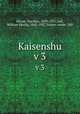 Kaisenshu. v 3, Hirase, Yoichiro, 1859-1925,Dall, William Healey, 1845-1927, former owner. DSI 