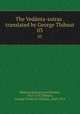 The Vednta-sutras . translated by George Thibaut. 03, Bdaryaa,Sankarcarya,Rmnuja, 1017-1137,Thibaut, George Frederick William, 1848-1914 