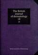 The British journal of dermatology. 18, British Association of Dermatology 