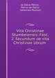 Vita Christinae Stumbelensis: Fasc. 2. Secundum de vita Christinae librum ., de Dacia Petrus , Petrus de Dacia , Johannes Paulson 