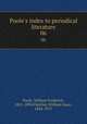 Poole`s index to periodical literature. 06, Poole, William Frederick, 1821-1894,Fletcher, William Isaac, 1844-1917 