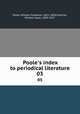 Poole`s index to periodical literature. 03, Poole, William Frederick, 1821-1894,Fletcher, William Isaac, 1844-1917 